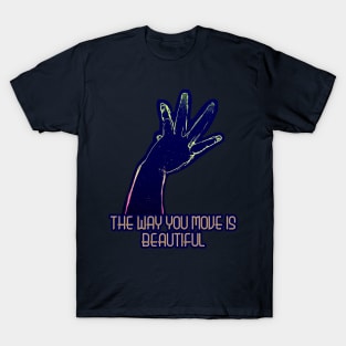 The way you move T-Shirt